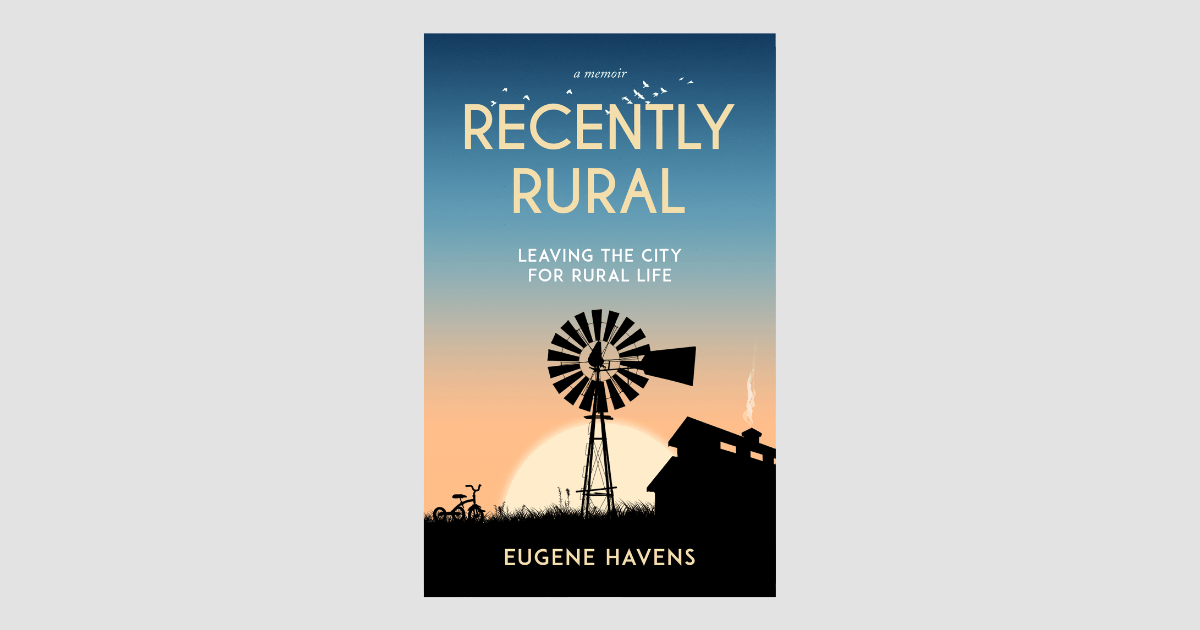 Recently Rural: A Memoir